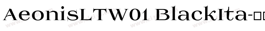 AeonisLTW01 BlackIta字体转换